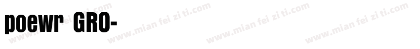 poewr GRO字体转换